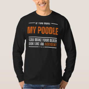 Funny Poodle Lover Tee - Bold and Hilarious Design
