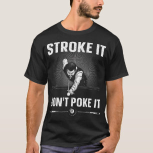Funny Pool Art For Men Women Billiards Lover Pool T-Shirt