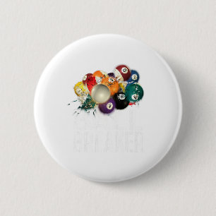 Funny Pool Billards Ball Breaker Tee 2 Inch Round Button