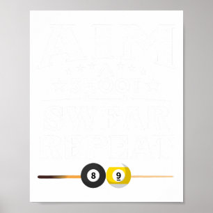 Funny Pool Billiard Aim Shoot Swear Repeat Billiar Poster
