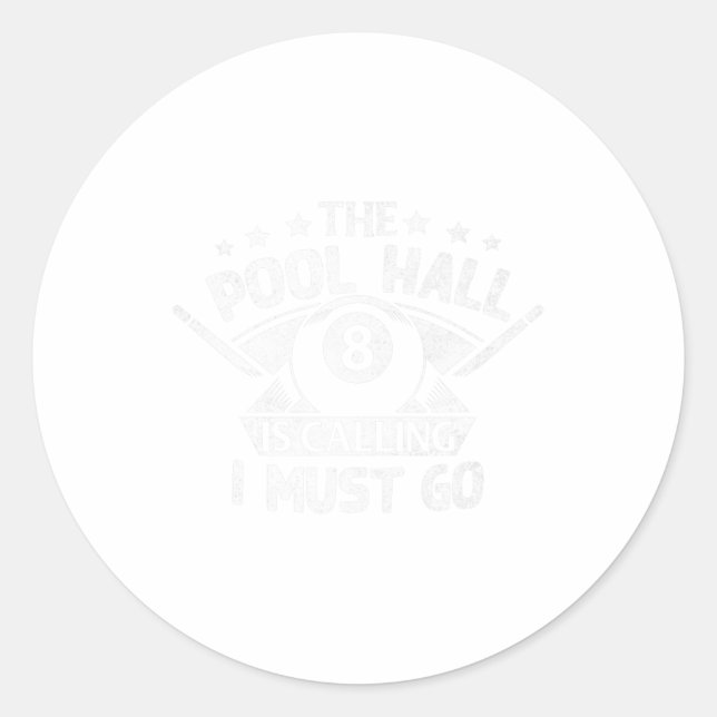 Funny Pool Billiards Gift Pool Hall Is Calling I M Classic Round Sticker (Front)
