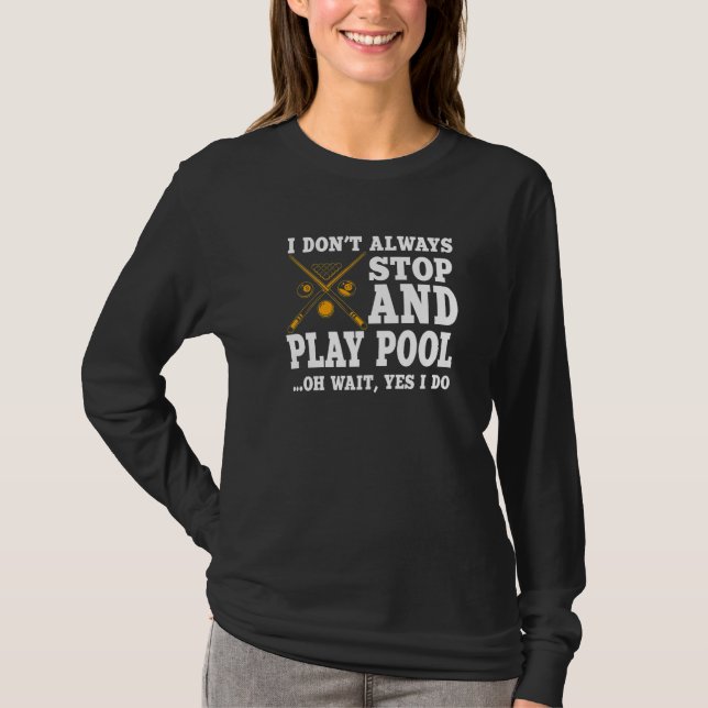 Funny Pool Billiards Player Saying Cue Billiard Ba T-Shirt (Front)
