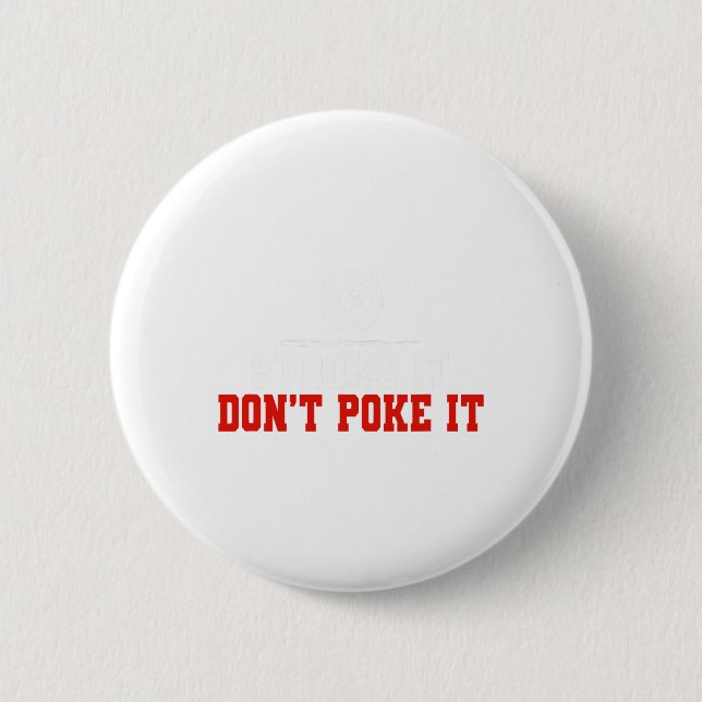 Funny Pool Billiards Stroke It Dont Poke It  2 Inch Round Button (Front)