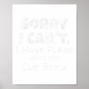 Funny Pool Cue Stick Quote Billiards Snooker Playe Poster