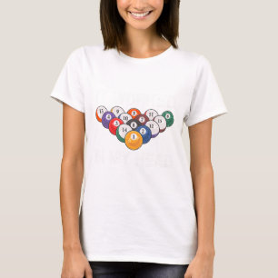 Funny Pool Design For Men Women Billiards Lover Po T-Shirt