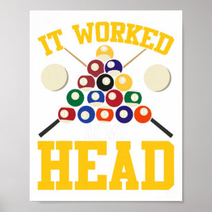 Funny Pool Hall Billiards It Worked In My Head Sno Poster