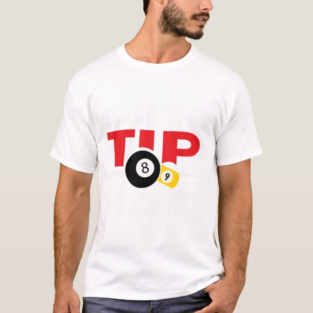 Funny Pool Player Billiards T Shirt Just The Tip I (Front)