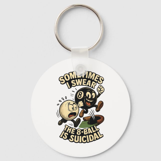 Funny Pool Player Dad Joke Gifts Suicidal 8-ll Bil Keychain (Front)