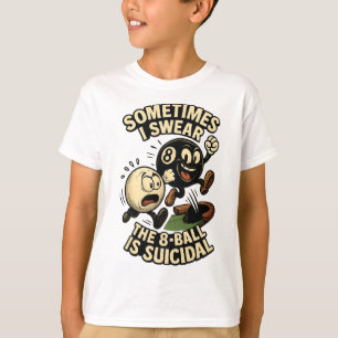 Funny Pool Player Dad Joke Gifts Suicidal 8-ll Bil T-Shirt