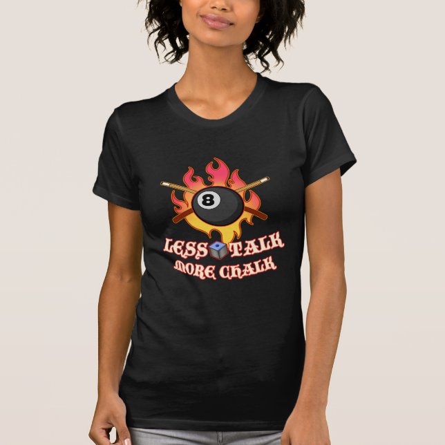 Funny Pool Player Gift Billiard Balls Less Talk T-Shirt (Front)