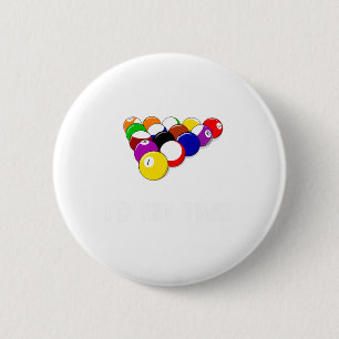 Funny Pool Quote Id Hit That Billiards Player Chri 2 Inch Round Button