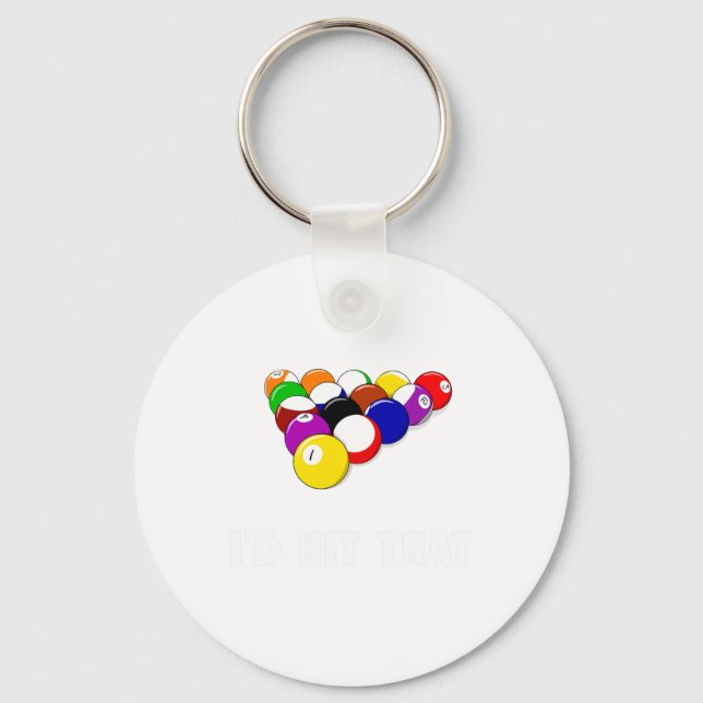 Funny Pool Quote Id Hit That Billiards Player Chri Keychain (Front)
