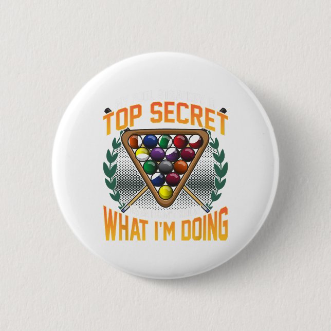Funny Pool Strategy Joke Dont Know What Im Doing B 2 Inch Round Button (Front)