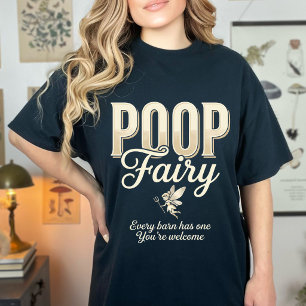Funny Poop Fairy Barn Joke Farming Humour Quote  T-Shirt