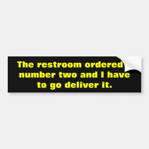 Funny poop saying bumper sticker