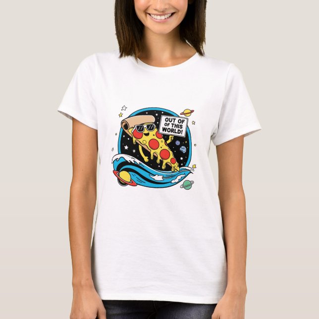 Funny Pop Art Pizza in Space - Out of This World D T-Shirt (Front)