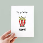 Funny Popcorn Pun Birthday Card<br><div class="desc">Hope your birthday is poppin’ - funny birthday card with a minimalist popcorn illustration</div>