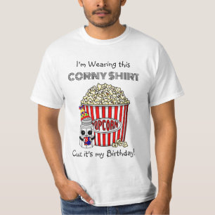 Funny Popcorn Pun It's My Birthday T-Shirt