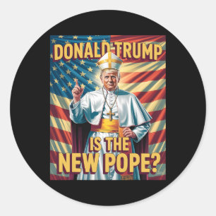 Funny Pope And President Donald Trump4 Classic Round Sticker