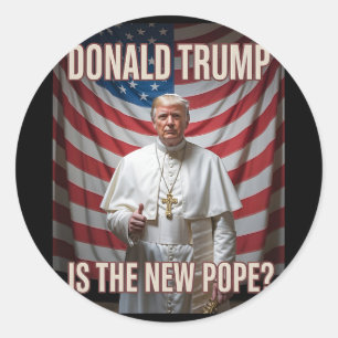 Funny Pope And President Donald Trump9 Classic Round Sticker