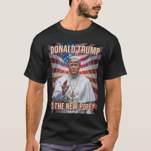 Funny Pope And President Donald Trump9  T-Shirt