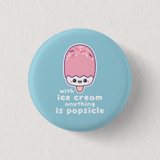 Funny Popsicle Pun 1 Inch Round Button (Front)