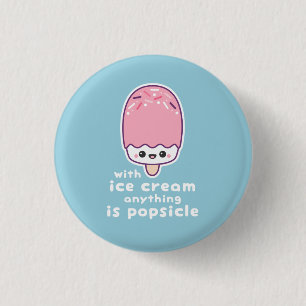 Funny Popsicle Pun 1 Inch Round Button