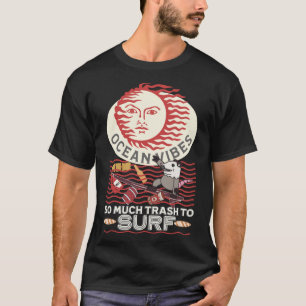 Funny Possum Opossum Tee Earth Day Ocean Trash Sur