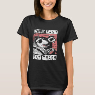 Funny Possum Raccoon Live Fast Eat Trash Street Ca T-Shirt
