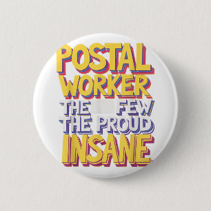 Funny Postal Worker Quote Meme Design  2 Inch Round Button