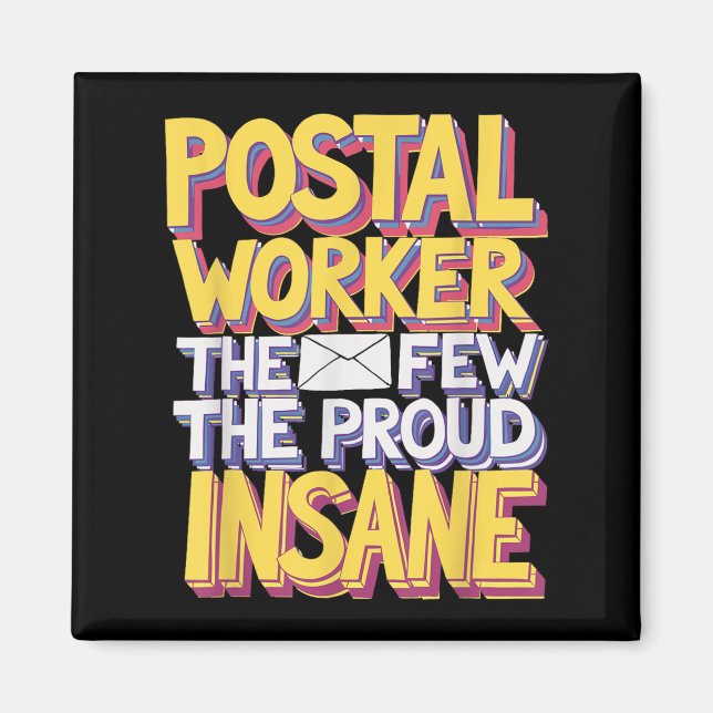 Funny Postal Worker Quote Meme Design  Magnet (Front)