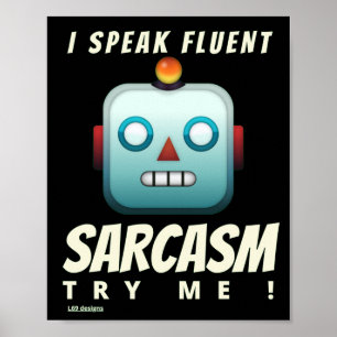 funny poster "I SPEAK FLUENT SARCASM"
