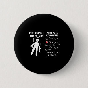 Funny Postural Orthostatic Tachycardia Syndrome Po 2 Inch Round Button