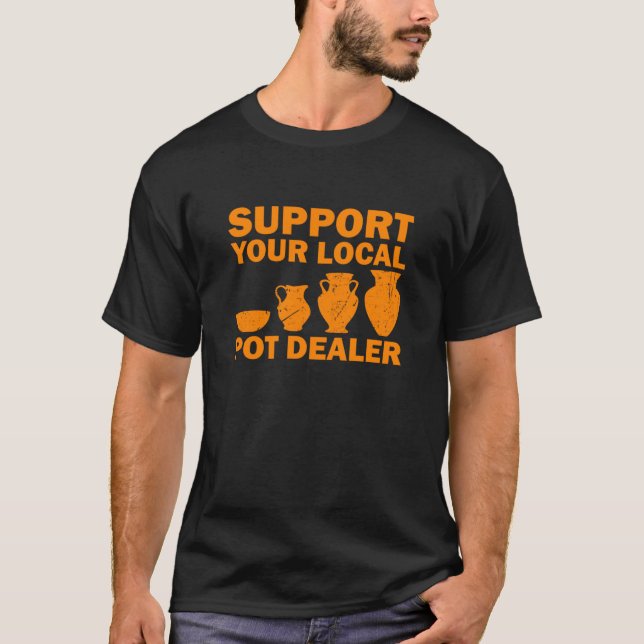 Funny Pot Dealer For Pottery Artists Cool Clay Pot T-Shirt (Front)