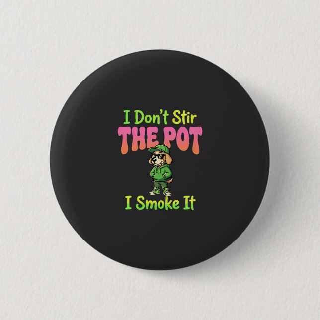 Funny Pot Smoking Dog Stoner 2 Inch Round Button (Front)