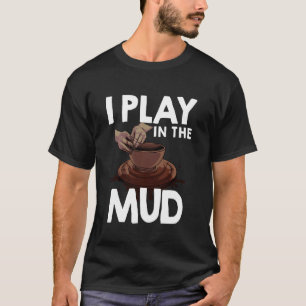 Funny Pottery For Men Women Cool Pot Pottery Arti T-Shirt