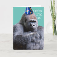 Funny Pouting Gorilla Loves Getting Old Sarcasm