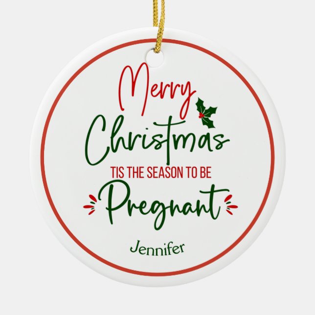 Funny Pregnancy Announcement Christmas   Ceramic Ornament (Front)
