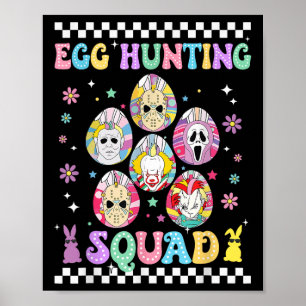 Funny Prepare To Groovy Dye Horror Egg Hunting Squ Poster