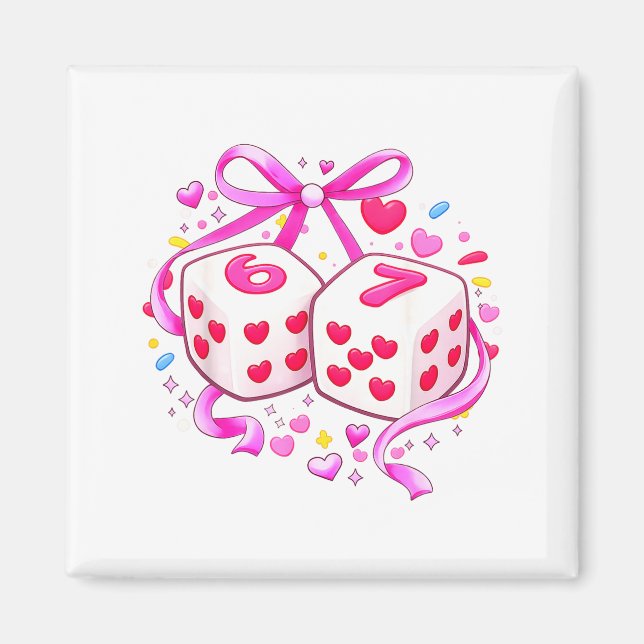Funny Preppy 67 Valentine Six Seven Dice 6 7 Women Magnet (Front)