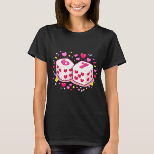 Funny Preppy 67 Valentine Six Seven Dice 6 7 Women T-Shirt
