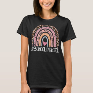 Funny Preschool Director Rainbow Leopard Print Pri T-Shirt