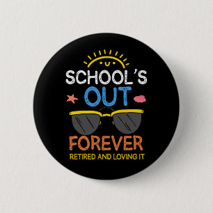Funny Preschool Teacher Retirement School Retired 2 Inch Round Button