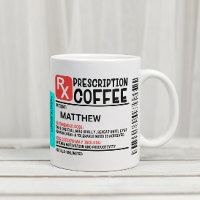 Funny Prescription Coffee Label Personalized  
