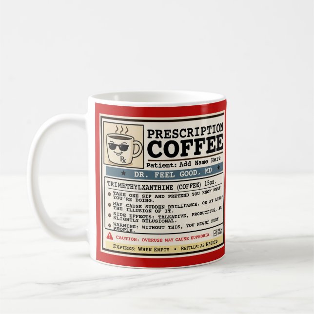 Funny Prescription RX Coffee Customizable Mug (Left)