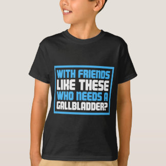 Funny Present Gallbladder Removal Surgery T-Shirt