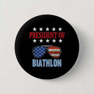 Funny President Of Biathlon Phrase. Biathlon Begin 2 Inch Round Button