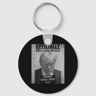 Funny President Trump Is Officially A Convicted Fe Keychain