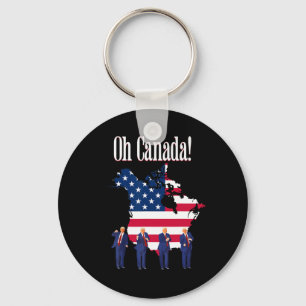 Funny President Trump Saying Oh Canada Map America Keychain