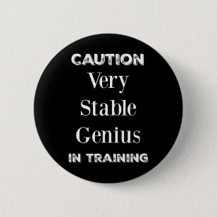 Funny President Trump Very Stable Genius 2 Inch Round Button